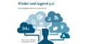 BITKOM-Studie zur Mediennutzung im Kindes- & Jugendalter